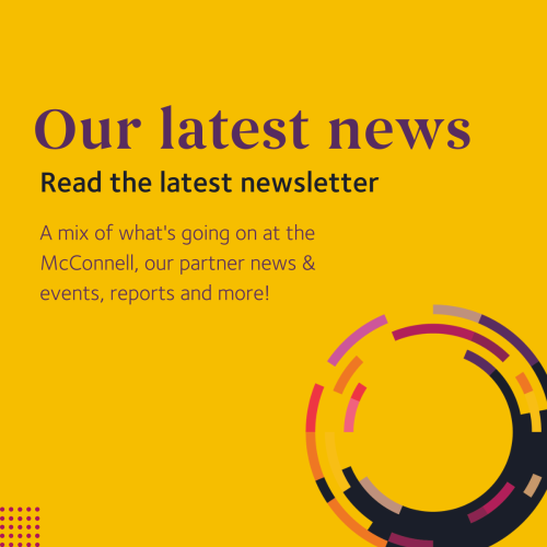On a yellow background reads: Our Latest news. Read the latest newsletter for a mix of what's going on a McConnell, our partner news and events, and more!